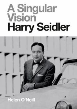 Hardcover A Singular Vision: Harry Seidler Book