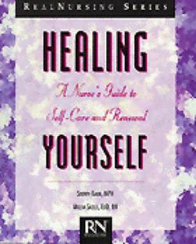 Paperback Real Nursing Series: Healing Yourself: A Nurse's Guide to Self Care and Renewal Book