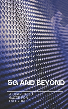 Paperback 5G and Beyond: A Simplified Guide for Everyone Book
