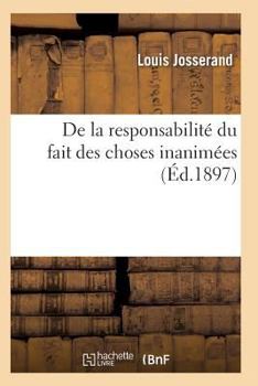 Paperback De la responsabilité du fait des choses inanimées [French] Book