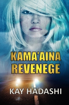 Kama'aina Revenge (The Honolulu Thriller Series)