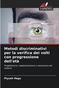 Paperback Metodi discriminativi per la verifica dei volti con progressione dell'età [Italian] Book