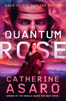 The Quantum Rose - Book #6 of the Saga of the Skolian Empire