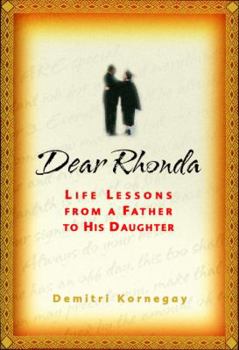 Hardcover Dear Rhonda: Life Lessons from a Father to His Daughter Book