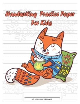 Paperback Handwriting Practice Paper For Kids: Writing Paper Book For Age 6-8 (Kindergarten - 2nd grade) with Dotted Lined. A Little Fox Christmas Cover. Book