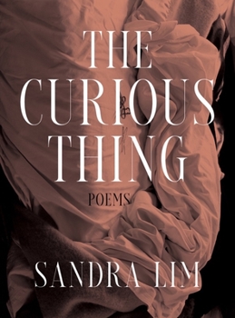 Hardcover The Curious Thing: Poems Book