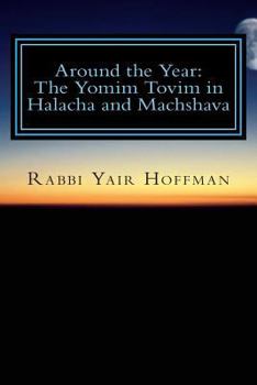 Paperback Around the Year: Halacha and Machshava on the Yomim Tovim Book