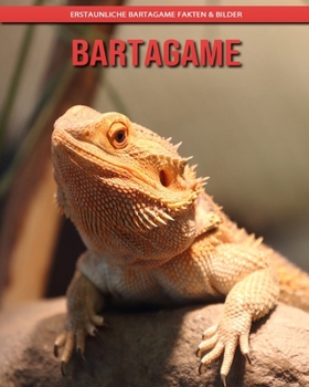 Paperback Bartagame: Erstaunliche Bartagame Fakten & Bilder [German] [Large Print] Book