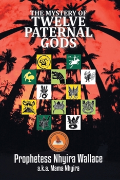 Paperback The Mystery of Twelve Paternal Gods: Paternal Spirit ( Ntor) Book