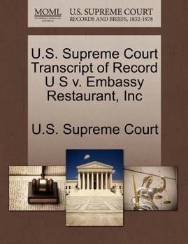 Paperback U.S. Supreme Court Transcript of Record U S V. Embassy Restaurant, Inc Book