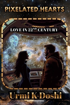 Paperback Pixelated Hearts: Love in 22nd Century Book