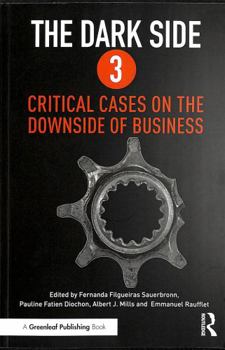 Paperback The Dark Side 3: Critical Cases on the Downside of Business Book