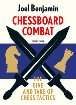 Paperback Chessboard Combat: The Give and Take of Chess Tactics Book