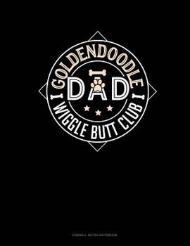 Paperback Goldendoodle Dad Wiggle Butt Club: Cornell Notes Notebook Book