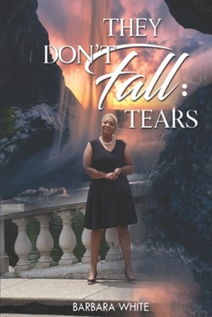 Paperback They Don't Fall: Tears Book