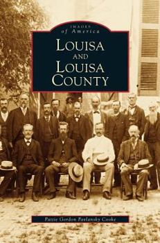 Louisa and Louisa County - Book  of the Images of America: Virginia