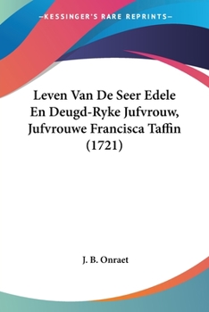 Paperback Leven Van De Seer Edele En Deugd-Ryke Jufvrouw, Jufvrouwe Francisca Taffin (1721) [Chinese] Book