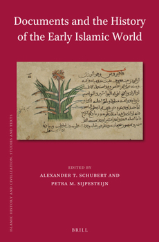 Hardcover Documents and the History of the Early Islamic World Book