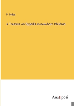 Paperback A Treatise on Syphilis in new-born Children Book