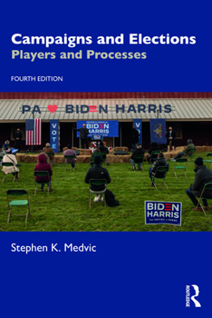Paperback Campaigns and Elections: Players and Processes Book