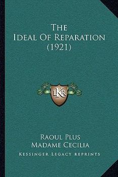 Paperback The Ideal Of Reparation (1921) Book