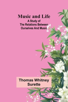 Paperback Music and Life: A study of the relations between ourselves and music Book