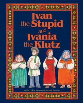 Hardcover Ivan the Stupid and Ivania the Klutz Book