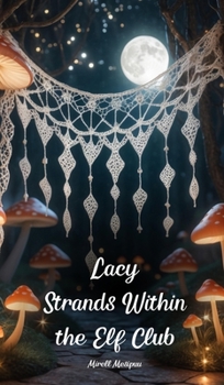 Hardcover Lacy Strands Within the Elf Club Book