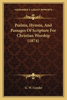 Paperback Psalms, Hymns, And Passages Of Scripture For Christian Worship (1874) Book