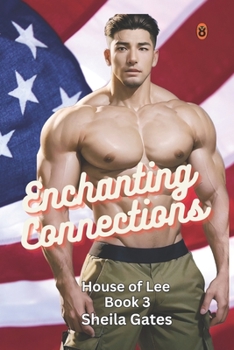 Enchanting Connections: A Second Chance Military Romance