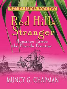 Hardcover Red Hills Stranger: Romance Tames the Florida Frontier [Large Print] Book