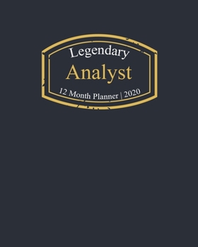 Legendary Analyst, 12 Month Planner 2020: A classy black and gold Monthly & Weekly Planner January - December 2020