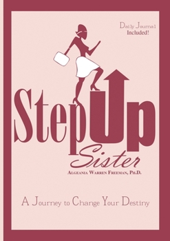 Paperback Step Up Sister: A Journey to Change Your Destiny Book