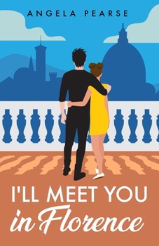 Paperback I'll Meet You in Florence: An opposites attract, spicy rom-com Book