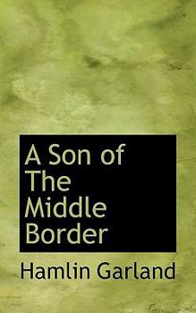 A Son of the Middle Border