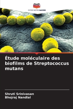 Paperback Étude moléculaire des biofilms de Streptococcus mutans [French] Book