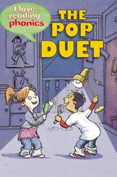 Paperback The Pop Duet (I Love Reading Phonics Level 3) Book
