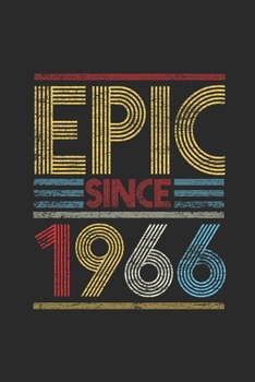 Epic Since 1966: Dotted Bullet Notebook (6" x 9" - 120 pages) ~ Birthday Themed Notebook for Daily Journal, Diary, and Gift