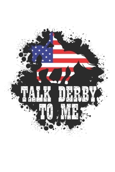 Paperback Talk Derby to me: Horse Lover & Racing Derby Fan Book