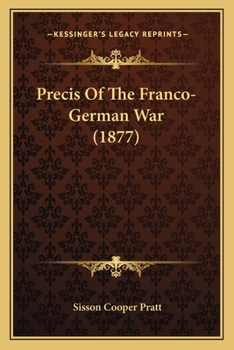 Paperback Precis Of The Franco-German War (1877) Book