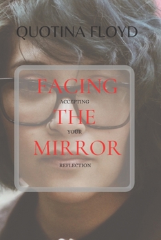 Paperback Facing the Mirror Accepting Your Reflection Book