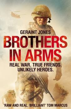 Hardcover Brothers in Arms: Real War. True Friends. Unlikely Heroes. Book