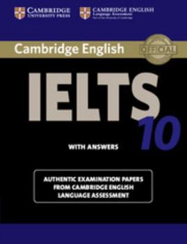 Paperback Cambridge Ielts 10 Student's Book with Answers: Authentic Examination Papers from Cambridge English Language Assessment Book