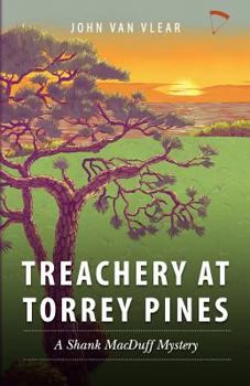 Paperback Treachery at Torrey Pines: A Shank MacDuff Mystery Book