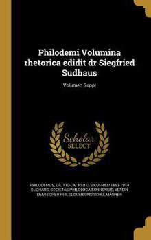 Hardcover Philodemi Volumina rhetorica edidit dr Siegfried Sudhaus; Volumen Suppl [Latin] Book