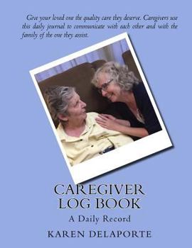 Paperback Caregiver Log Book: A Daily Record Book