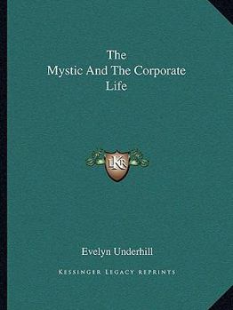 Paperback The Mystic And The Corporate Life Book