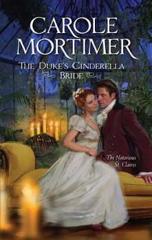The Duke's Cinderella Bride - Book #1 of the Notorious St. Claires