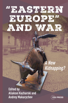 Hardcover "Eastern Europe" and War: A New Kidnapping? Book