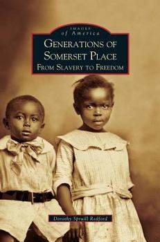 Hardcover Generations of Somerset Place: From Slavery to Freedom Book